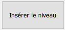 bouton insère niveau
